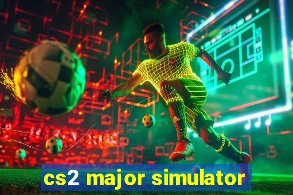 cs2 major simulator